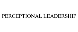 PERCEPTIONAL LEADERSHIP