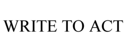 WRITE TO ACT