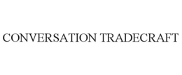 CONVERSATION TRADECRAFT