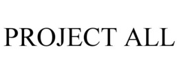 PROJECT ALL