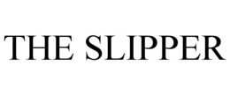THE SLIPPER