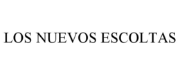 LOS NUEVOS ESCOLTAS