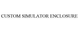 CUSTOM SIMULATOR ENCLOSURE