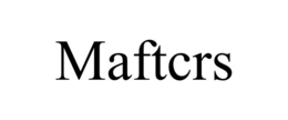 MAFTCRS