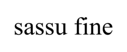 SASSU FINE