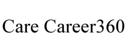 CARE CAREER360