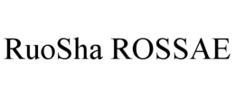 RUOSHA ROSSAE