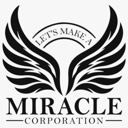 LET'S MAKE A MIRACLE CORPORATION