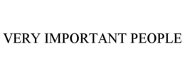 VERY IMPORTANT PEOPLE