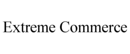 EXTREME COMMERCE