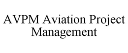 AVPM AVIATION PROJECT MANAGEMENT