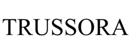 TRUSSORA