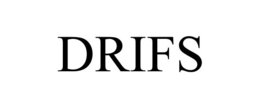 DRIFS