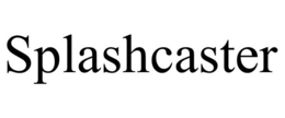 SPLASHCASTER