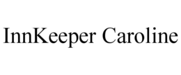 INNKEEPER CAROLINE