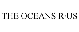 THE OCEANS R·US