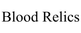 BLOOD RELICS