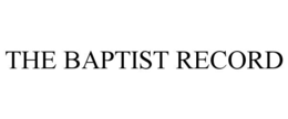 THE BAPTIST RECORD