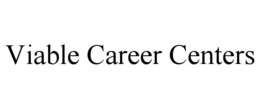 VIABLE CAREER CENTERS