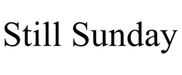 STILL SUNDAY