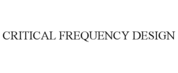 CRITICAL FREQUENCY DESIGN