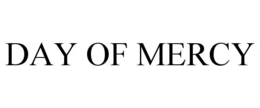 DAY OF MERCY