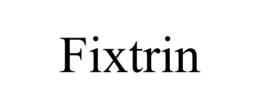 FIXTRIN