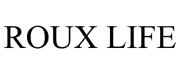 ROUX LIFE