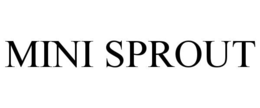 MINI SPROUT