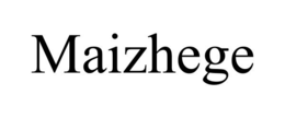 MAIZHEGE