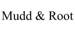 MUDD & ROOT