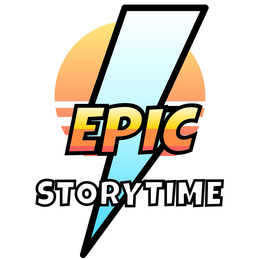 EPIC STORYTIME