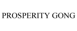 PROSPERITY GONG