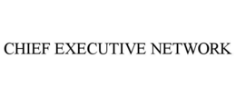 CHIEF EXECUTIVE NETWORK