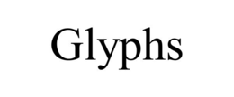 GLYPHS