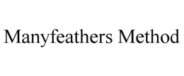MANYFEATHERS METHOD