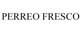 PERREO FRESCO