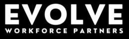 EVOLVE WORKFORCE PARTNERS