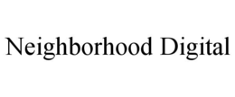 NEIGHBORHOOD DIGITAL