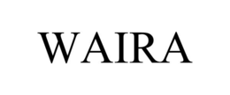 WAIRA