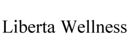 LIBERTA WELLNESS