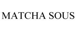 MATCHA SOUS