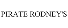 PIRATE RODNEY'S