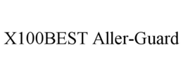 X100BEST ALLER-GUARD