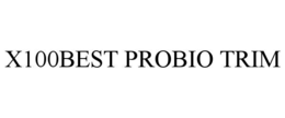 X100BEST PROBIO TRIM