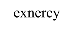 EXNERCY