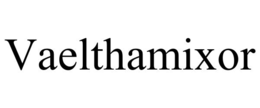 VAELTHAMIXOR