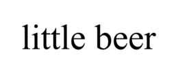 LITTLE BEER