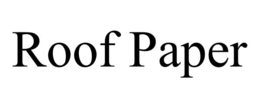 ROOF PAPER