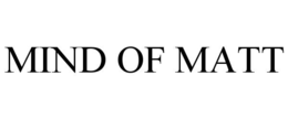 MIND OF MATT